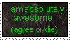 i am absolutely awesome (agree or die)